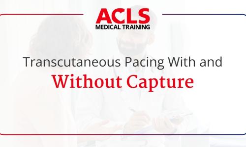 Transcutaneous Pacing With and Without Capture