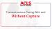 Transcutaneous Pacing With and Without Capture